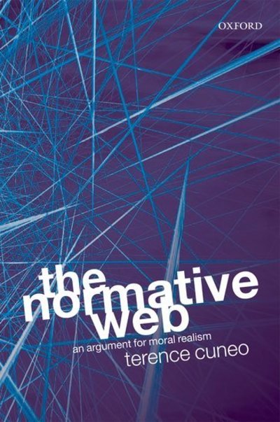 Cover for Cuneo, Terence (Calvin College, Michigan) · The Normative Web: An Argument for Moral Realism (Taschenbuch) (2010)