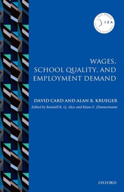 Cover for Card, David (Professor of Economics and Director of the Center for Labor Economics, University of California, Berkeley) · Wages, School Quality, and Employment Demand - IZA Prize in Labor Economics (Hardcover Book) (2011)