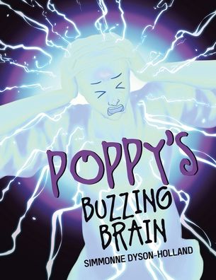 Cover for Simmonne Dyson-Holland · Poppy's Buzzing Brain (Book) (2021)