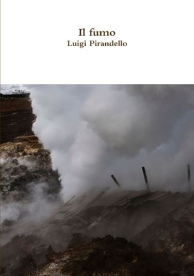 Cover for Luigi Pirandello · Il fumo (Taschenbuch) (2017)
