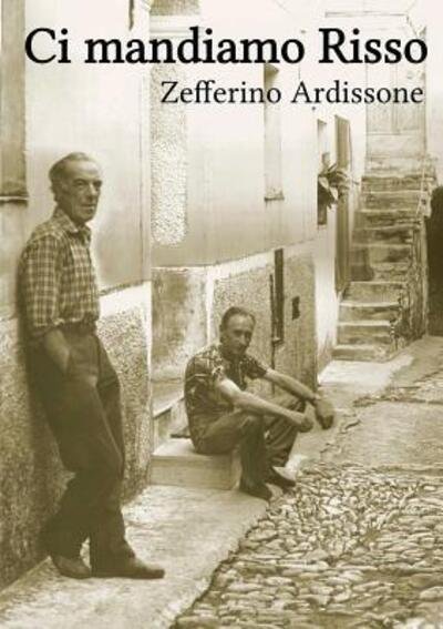 Cover for Zefferino Ardissone · Ci mandiamo Risso! (Paperback Book) (2019)