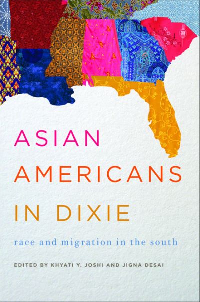 Cover for Khyati Y. Joshi · Asian Americans in Dixie: Race and Migration in the South - Asian American Experience (Pocketbok) (2013)