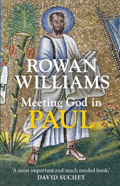Cover for Rt Hon Rowan Williams · Meeting God in Paul (Paperback Book) (2015)
