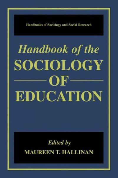 Cover for Maureen T Halliman · Handbook of the Sociology of Education - Handbooks of Sociology and Social Research (Hardcover Book) [2000 edition] (2000)