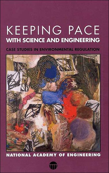 Cover for National Academy of Engineering · Keeping Pace with Science and Engineering: Case Studies in Environmental Regulation (Hardcover Book) (1993)