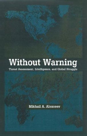 Cover for Mikhail A. Alexseev · Without Warning: A Study in Asymmetric Threat Assessment (Hardcover Book) [1997 edition] (1998)