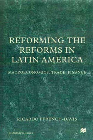 Reforming the Reforms in Latin America: Macroeconomics, Trade, Finance - St Antony's Series - Na Na - Books - Palgrave USA - 9780312229382 - April 13, 2000