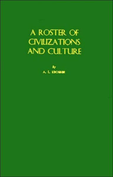 Cover for A. L. Kroeber · A Roster of Civilizations and Culture (Hardcover Book) [New edition] (1985)