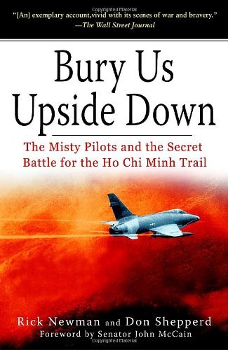 Cover for Don Shepperd · Bury Us Upside Down: the Misty Pilots and the Secret Battle for the Ho Chi Minh Trail (Paperback Book) [Reprint edition] (2007)