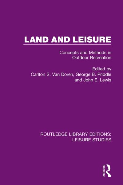 Cover for Land and Leisure: Concepts and Methods in Outdoor Recreation - Routledge Library Editions: Leisure Studies (Paperback Book) (2020)