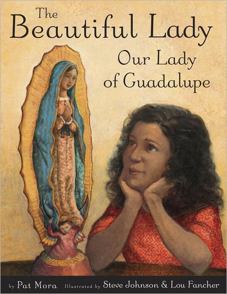 Cover for Pat Mora · The Beautiful Lady: Our Lady of Guadalupe (Bound Book) (2012)