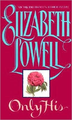 Cover for Elizabeth Lowell · Only His (Paperback Bog) (1991)