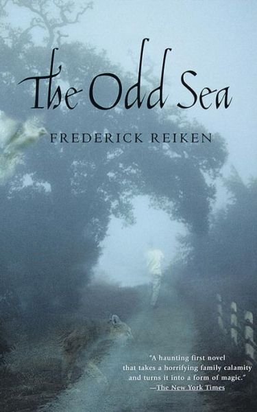 The Odd Sea - Frederick Reiken - Bücher - Delta - 9780385333382 - 13. Juli 1999