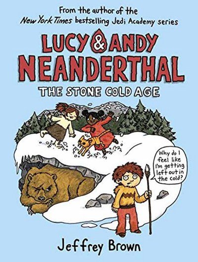 Cover for Jeffrey Brown · Lucy &amp; Andy Neanderthal: The Stone Cold Age - Lucy and Andy Neanderthal (Innbunden bok) (2017)