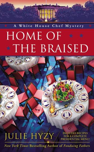 Cover for Julie Hyzy · Home of the Braised - A White House Chef Mystery (Paperback Book) (2014)