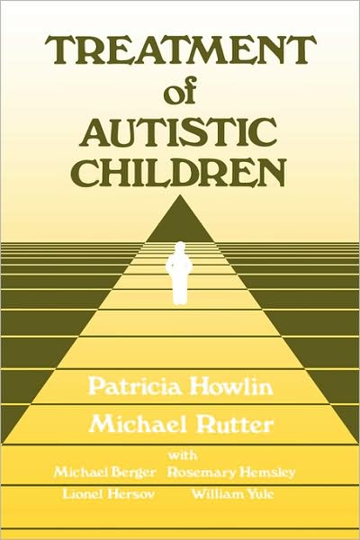 Cover for Patricia Howlin · Treatment of Autistic Children - Wiley Series on Studies in Child Psychiatry (Paperback Book) (1991)