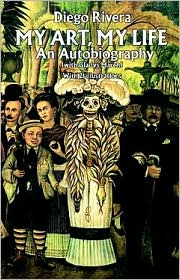 Cover for Diego Rivera · My Art, My Life: An Autobiography - Dover Fine Art, History of Art (Paperback Book) [New edition] (2003)