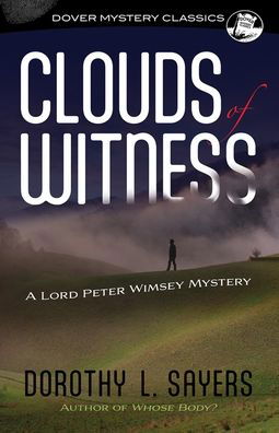 Clouds of Witness - Dorothy L. Sayers - Bøger - Dover Publications, Incorporated - 9780486850382 - 15. februar 2023