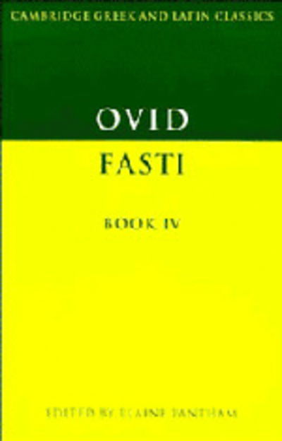 Cover for Ovid · Ovid: Fasti Book IV - Cambridge Greek and Latin Classics (Hardcover Book) (1998)