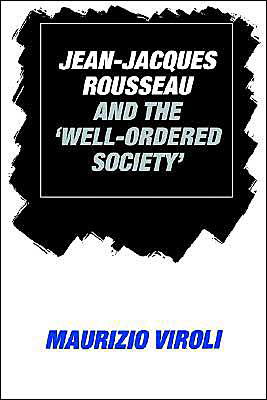 Cover for Maurizio Viroli · Jean-Jacques Rousseau and the 'Well-Ordered Society' (Taschenbuch) (2003)