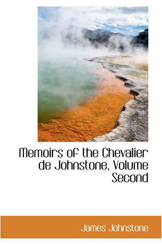 Cover for James Johnstone · Memoirs of the Chevalier De Johnstone, Volume Second (Hardcover Book) (2008)