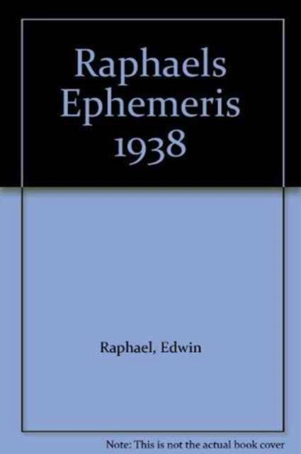 Cover for Edwin Raphael · Raphael's Astronomical Ephemeris: With Tables of Houses for London, Liverpool and New York (Paperback Book) [New edition] (1968)