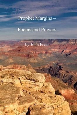 Cover for John E Freal · Prophet Margins Poems and Prayers (Paperback Book) (2019)