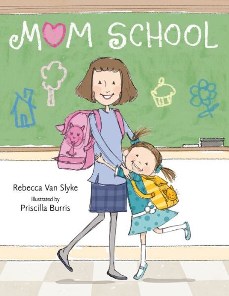 Cover for Rebecca Van Slyke · Mom School (Paperback Book) (2021)