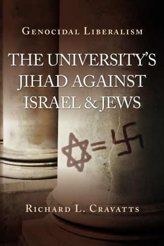 Cover for Richard L. Cravatts · Genocidal Liberalism: the University's Jihad Against Israel &amp; Jews (Paperback Book) (2012)