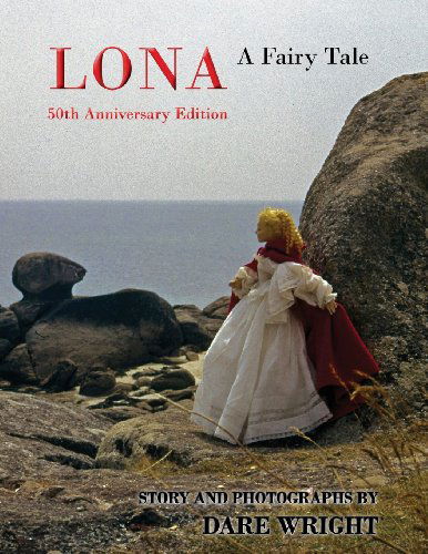 Cover for Dare Wright · Lona: a Fairy Tale: 50th Anniversary Edition (Paperback Bog) [50th Anniversary Edition: Remastered and Enhanced edition] (2013)