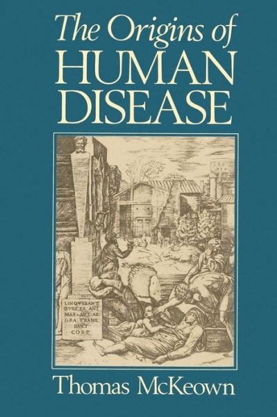 Cover for McKeown, Thomas (University of Birmingham) · The Origins of Human Disease (Paperback Bog) (1991)