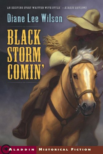 Black Storm Comin' - Diane Lee Wilson - Livres - Margaret K. McElderry Books - 9780689871382 - 1 septembre 2006