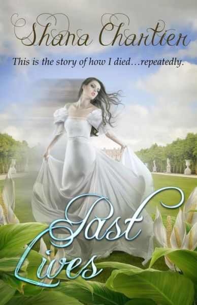 Cover for Shana Chartier · Past Lives (Paperback Book) (2015)