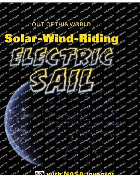 Cover for Jeff de la Rosa · SolarWindRiding Electric Sail with NASA Inventor Bruce Wiegmann (Book) (2023)