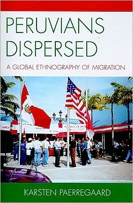 Cover for Karsten Paerregaard · Peruvians Dispersed: A Global Ethnography of Migration (Paperback Book) (2009)