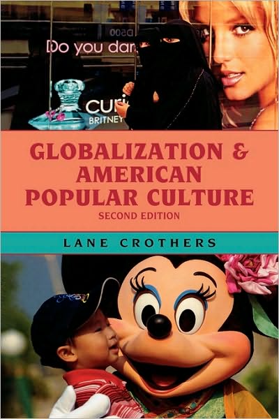 Cover for Lane Crothers · Globalization and American Popular Culture - Globalization (Hardcover Book) (2006)