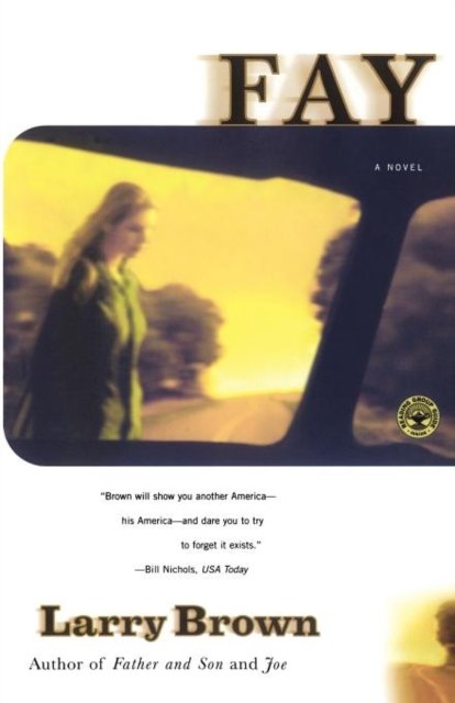 Cover for Larry Brown · Fay: A Novel (Paperback Book) [Scribner PB Fic edition] (2001)