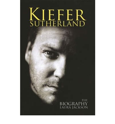 Cover for Laura Jackson · Kiefer Sutherland: The biography (Paperback Bog) (2007)