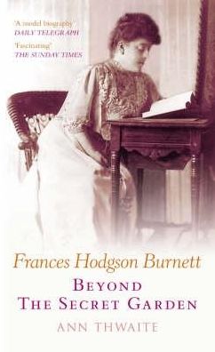 Cover for Ann Thwaite · Frances Hodgson Burnett (Paperback Book) (2007)