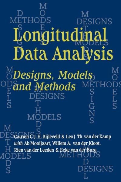 Cover for Catrien C. J. H. Bijleveld · Longitudinal Data Analysis: Designs, Models and Methods (Paperback Book) (1998)