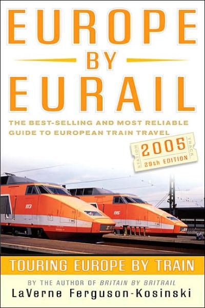 Cover for LaVerne Ferguson-Kosinski · Europe by Eurail: Touring Europe by Train (Paperback Book) [Revised edition] (2004)