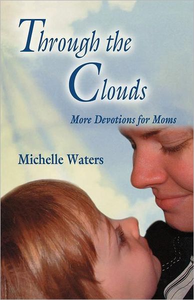 Cover for Michelle Waters · Through the Clouds (Paperback Book) (2007)