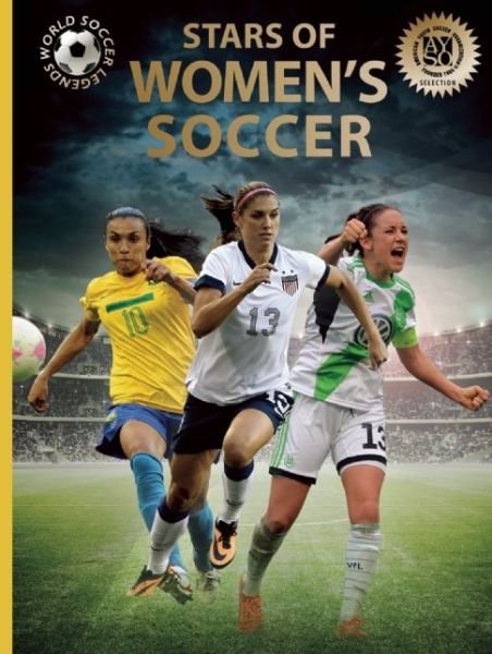 Stars of Women's Soccer: World Soccer Legends - Illugi Jokulsson - Bøger - Abbeville Press Inc.,U.S. - 9780789212382 - 8. oktober 2015