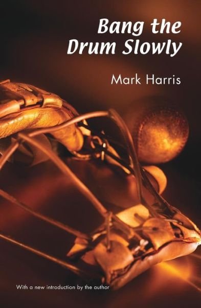 Cover for Mark Harris · Bang the Drum Slowly (Paperback Book) (2003)