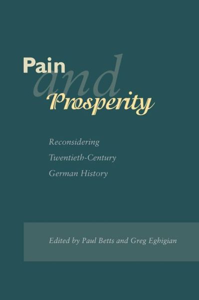 Cover for Paul Betts · Pain and Prosperity: Reconsidering Twentieth-Century German History (Paperback Book) (2002)