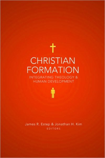 Cover for James R. Estep · Christian Formation: Integrating Theology and Human Development (Inbunden Bok) (2010)