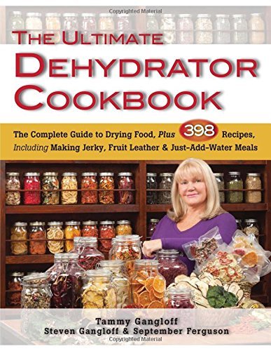 Cover for Tammy Gangloff · Ultimate Dehydrator Cookbook: The Complete Guide to Drying Food (Pocketbok) (2014)