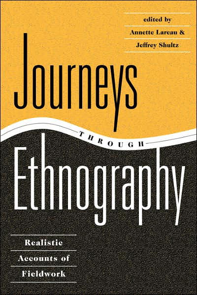 Cover for Annette Lareau · Journeys Through Ethnography: Realistic Accounts Of Fieldwork (Paperback Book) (1996)