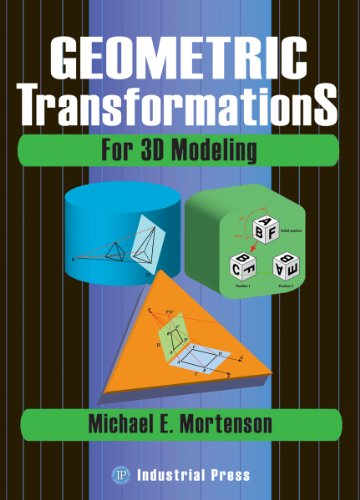 Geometric Transformations for 3D Modelling - Michael E. Mortenson - Livros - Industrial Press Inc.,U.S. - 9780831133382 - 1 de abril de 2007