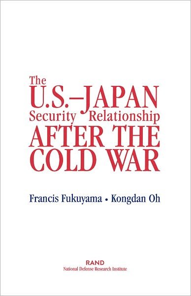 Cover for Francis Fukuyama · The U.S.-Japan Security Relationship After the Cold War (Taschenbuch) (1995)